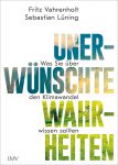 Buchtipp: Unerwünschte Wahrheiten – Was Sie über den Klimawandel wissen sollten