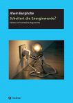 Buchtipp: Scheitert die Energiewende? Fakten und technische Argumente