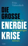 Buchtipp: Die große Energiekrise | Fritz Vahrenholt